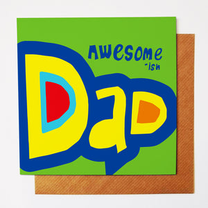 Awesome-ish Dad greetings card