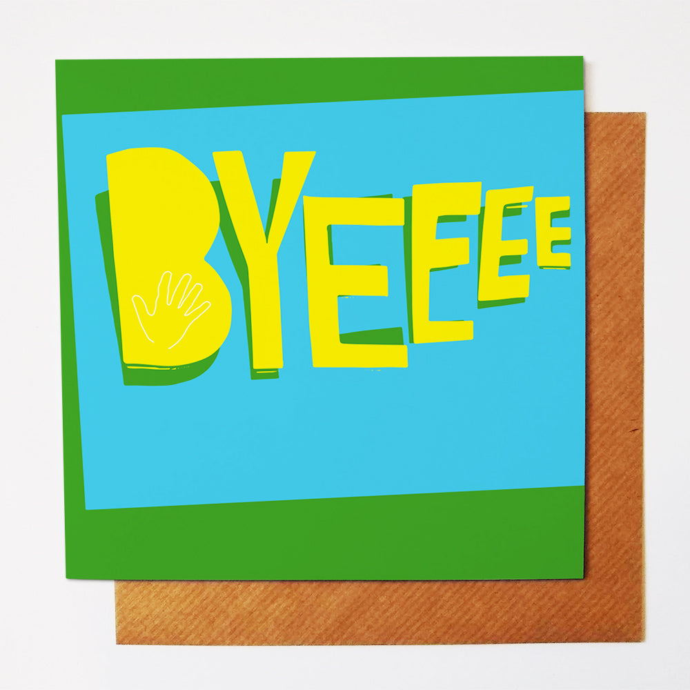 Byeeee greetings card
