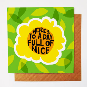 Here's to a Day Full of Nice greetings card